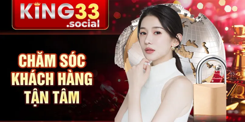 Chăm sóc khách hàng tận tâm