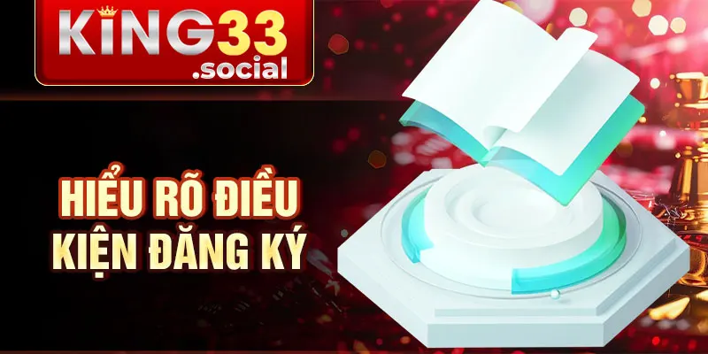 Hiểu rõ điều kiện đăng ký