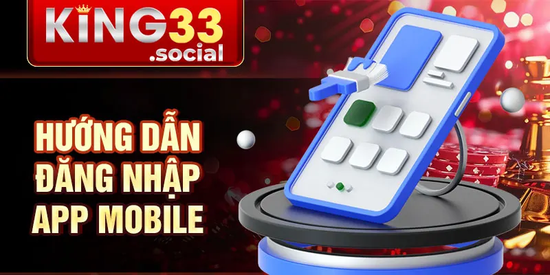 Hướng dẫn đăng nhập app mobile