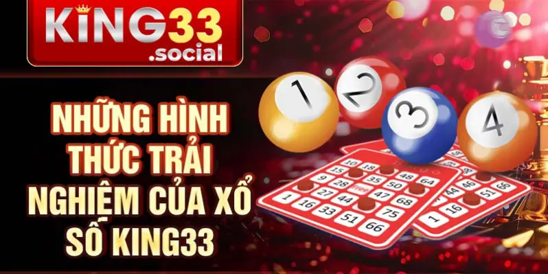 Những hình thức trải nghiệm của xổ số King33