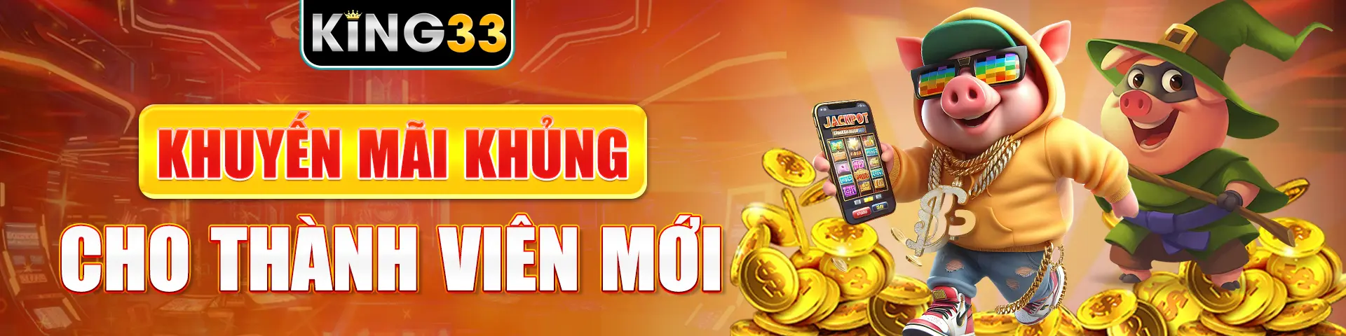 King33 khuyến mãi khủng cho thành viên mới